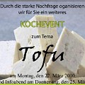 302 tofu2  Sprachliche Aufmerksamkeit erregt dieser Tofu allemal.  Diesen Werbezettel schickte uns Evi Keifl.