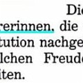97 freudenhaeuserin  Eines mag ja sein: Sollte es zukünftig in Italien wieder Freudenhäuser geben, dann wird es neben der Pfarrhäuserin vielleicht auch das Berufsbild der "Freudenhäuserin" nicht nur als Tippfehler geben. Aber eine Einwanderin und eine zweite ergeben zusammen nach wie vor zwei Einwanderinnen.  Dieser Text erschien am 11. Juni 2008 in einem Artikel der Neuen Südtiroler Tageszeitung.